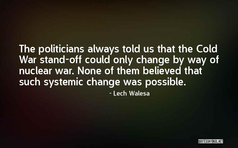 Stand Off Quotes By Lech Walesa Stand Off Quotes By Lech Walesa