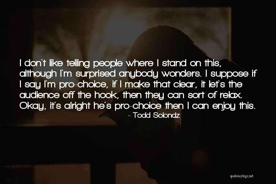 Stand Off Quotes By Todd Solondz Stand Off Quotes By Todd Solondz