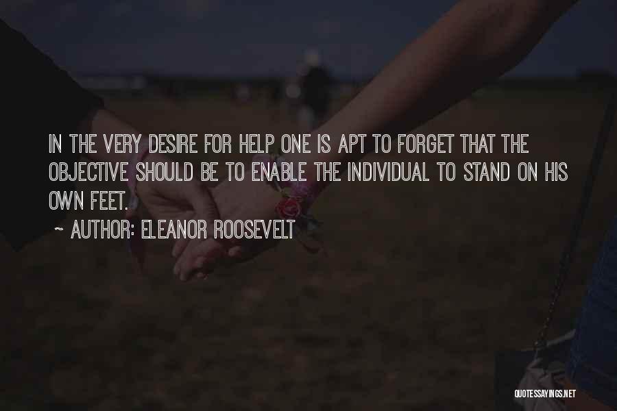 Stand On Feet Quotes By Eleanor Roosevelt