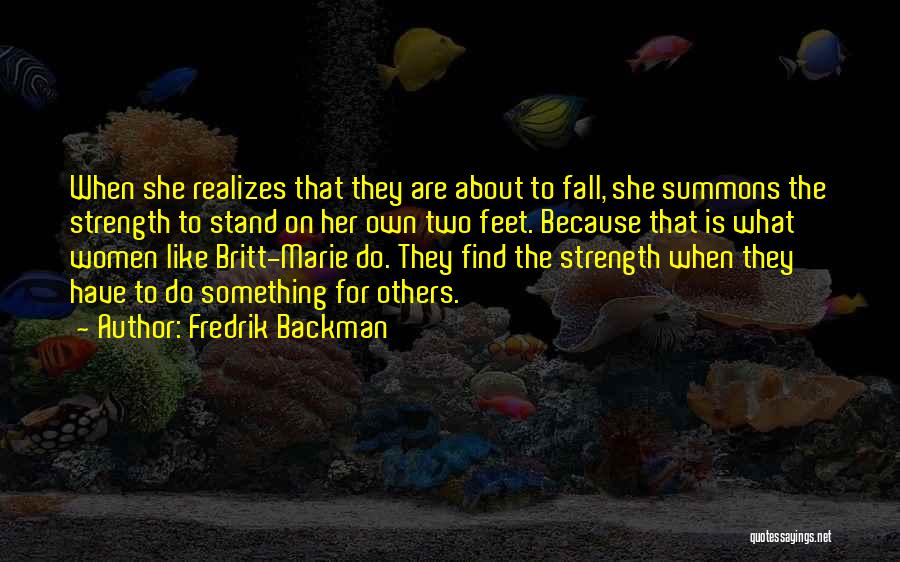 Stand On Feet Quotes By Fredrik Backman