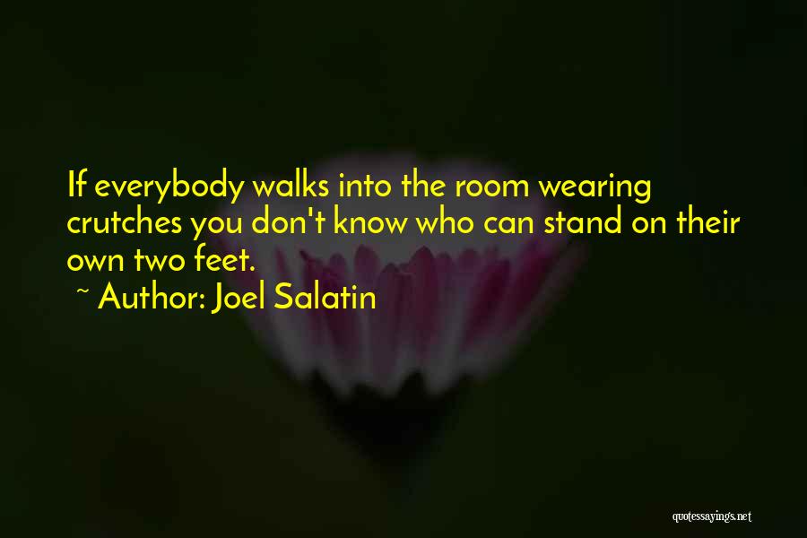 Stand On Feet Quotes By Joel Salatin