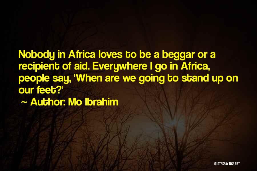 Stand On Feet Quotes By Mo Ibrahim