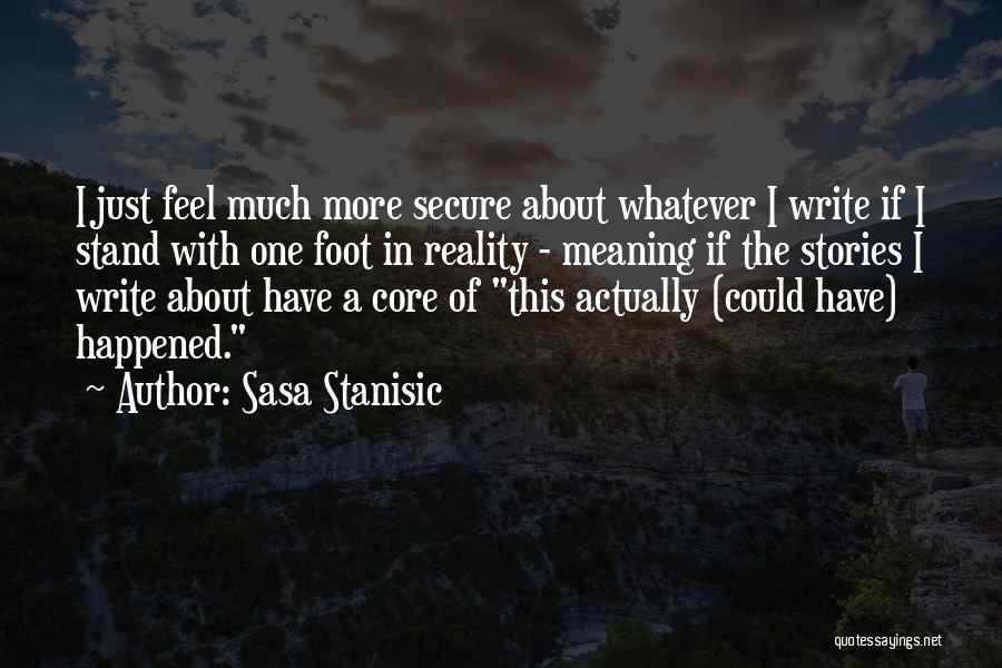 Stand On My Own Feet Quotes By Sasa Stanisic
