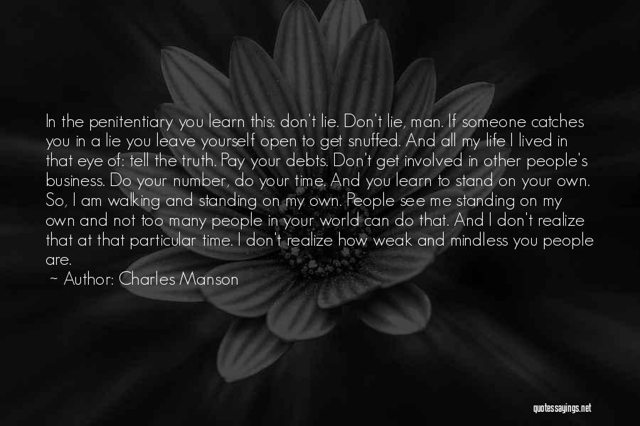 Stand On My Own Quotes By Charles Manson