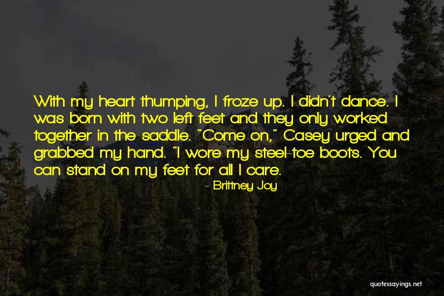 Stand On My Own Two Feet Quotes By Brittney Joy Stand On My Own Two Feet Quotes By Brittney Joy