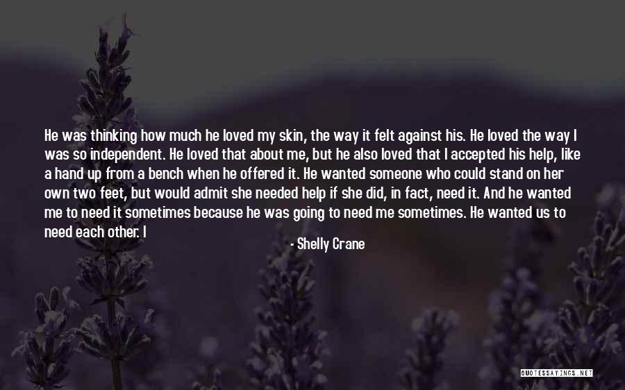 Stand On My Own Two Feet Quotes By Shelly Crane Stand On My Own Two Feet Quotes By Shelly Crane