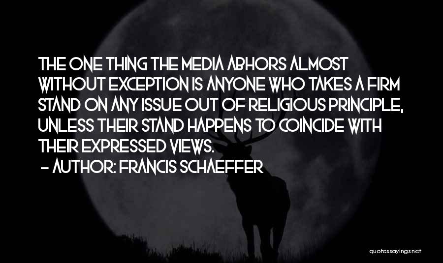 Stand On Principle Quotes By Francis Schaeffer