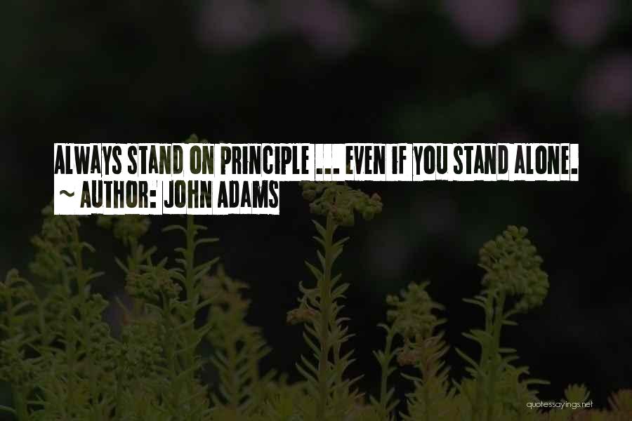 Stand On Principle Quotes By John Adams