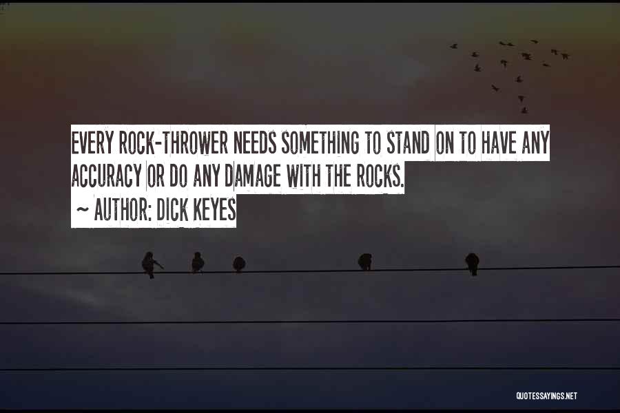 Stand On The Rock Quotes By Dick Keyes