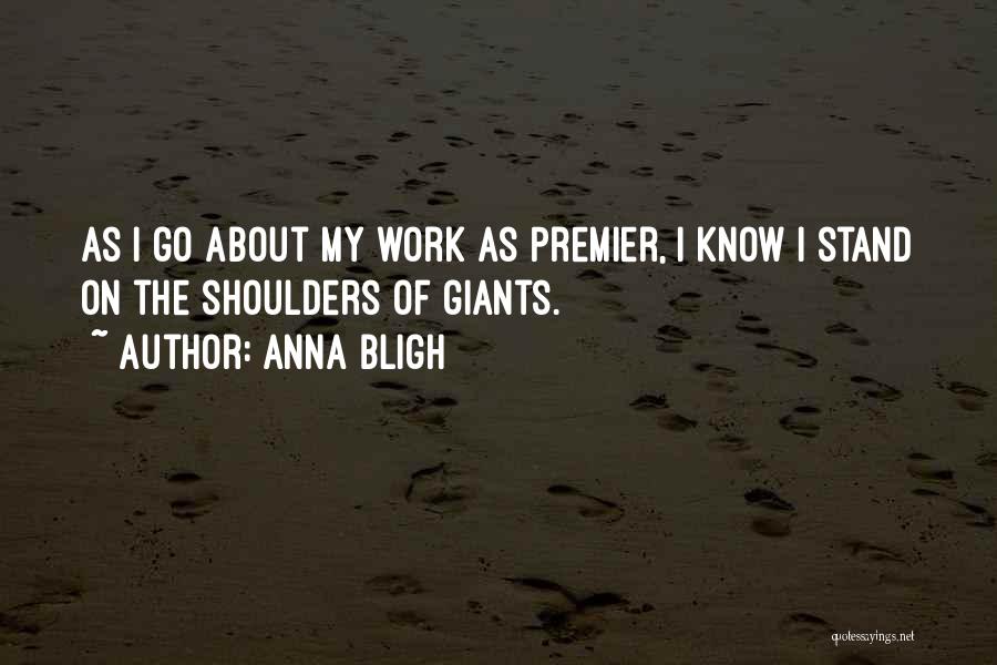 Stand On The Shoulders Quotes By Anna Bligh