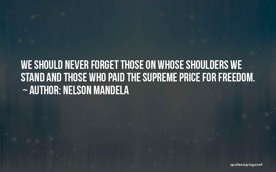 Stand On The Shoulders Quotes By Nelson Mandela