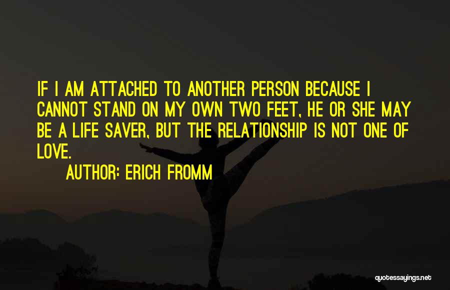 Stand On Two Feet Quotes By Erich Fromm