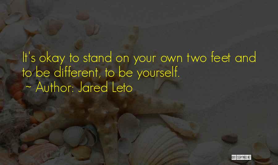 Stand On Two Feet Quotes By Jared Leto