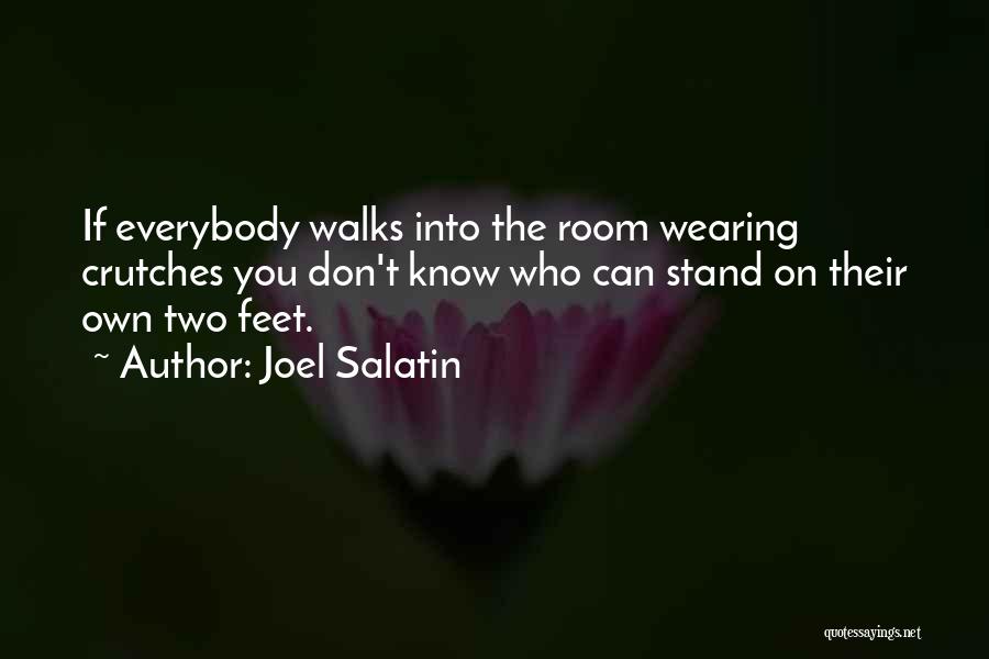 Stand On Two Feet Quotes By Joel Salatin