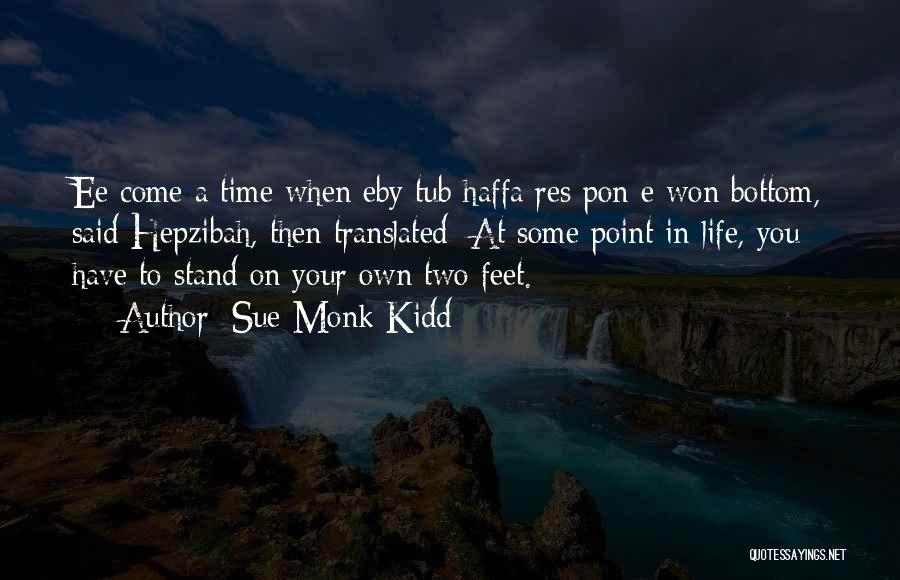 Stand On Two Feet Quotes By Sue Monk Kidd