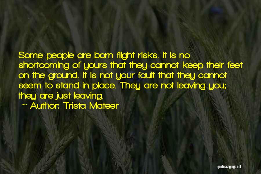 Stand On Your Feet Quotes By Trista Mateer