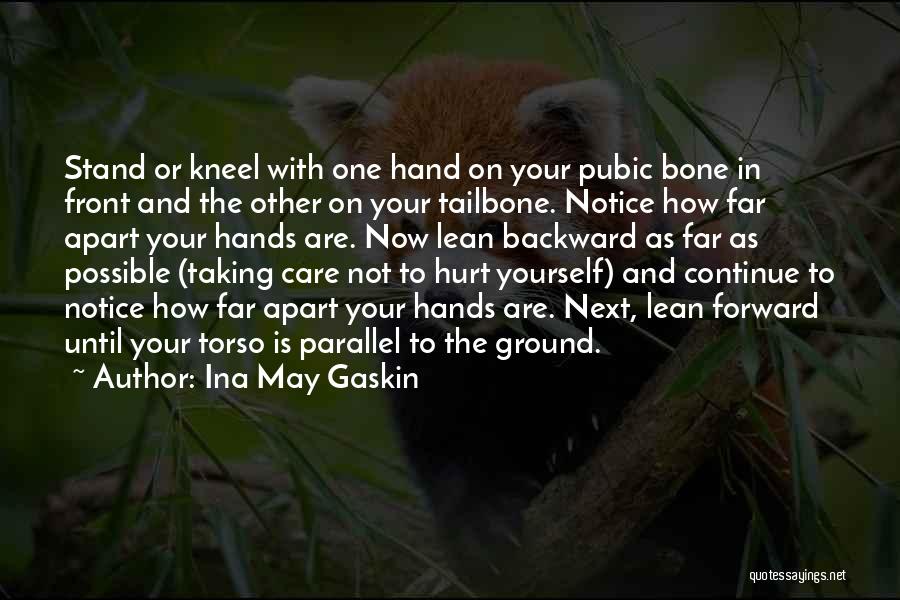 Stand On Your Ground Quotes By Ina May Gaskin