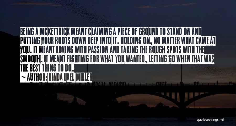 Stand On Your Ground Quotes By Linda Lael Miller