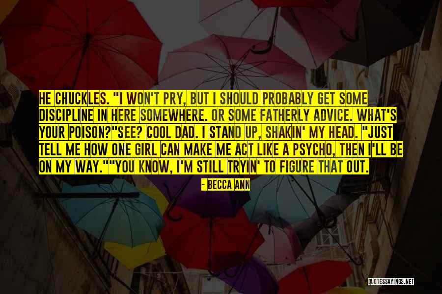 Stand On Your Head Quotes By Becca Ann Stand On Your Head Quotes By Becca Ann