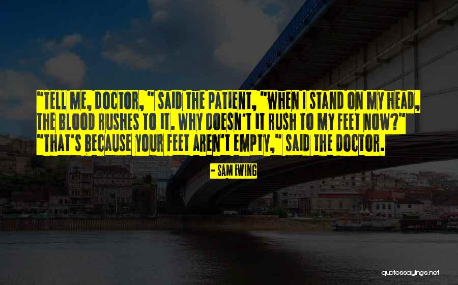 Stand On Your Head Quotes By Sam Ewing Stand On Your Head Quotes By Sam Ewing