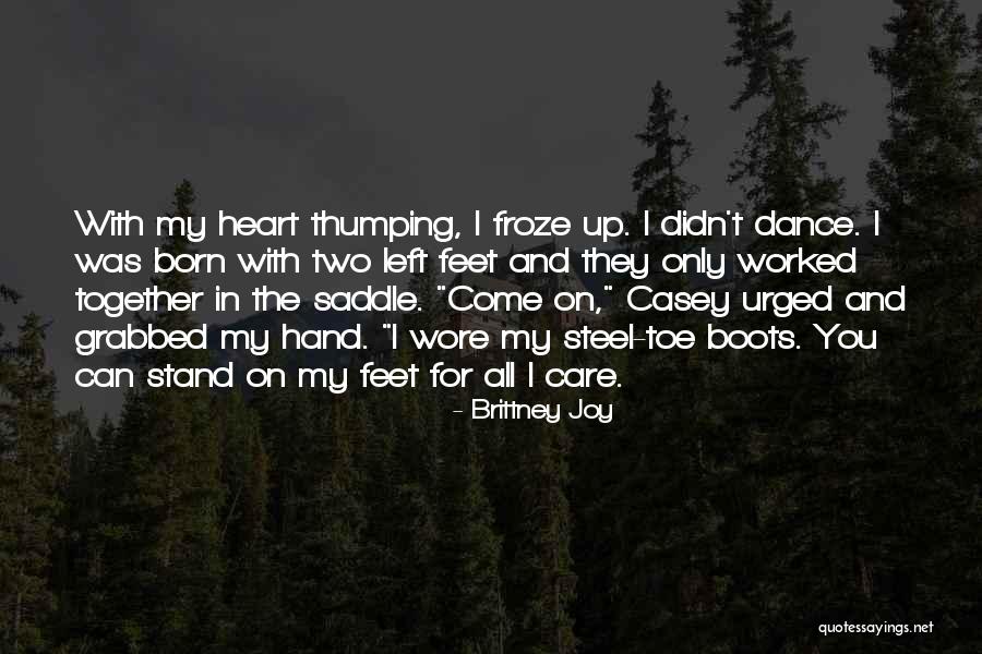 Stand On Your Own Two Feet Quotes By Brittney Joy Stand On Your Own Two Feet Quotes By Brittney Joy