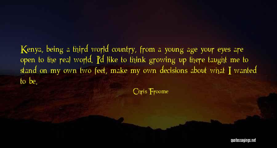 Stand On Your Own Two Feet Quotes By Chris Froome Stand On Your Own Two Feet Quotes By Chris Froome