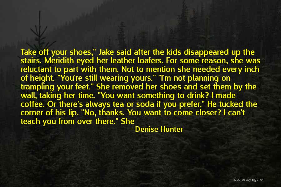 Stand On Your Own Two Feet Quotes By Denise Hunter Stand On Your Own Two Feet Quotes By Denise Hunter