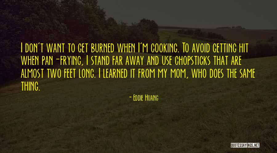 Stand On Your Own Two Feet Quotes By Eddie Huang Stand On Your Own Two Feet Quotes By Eddie Huang
