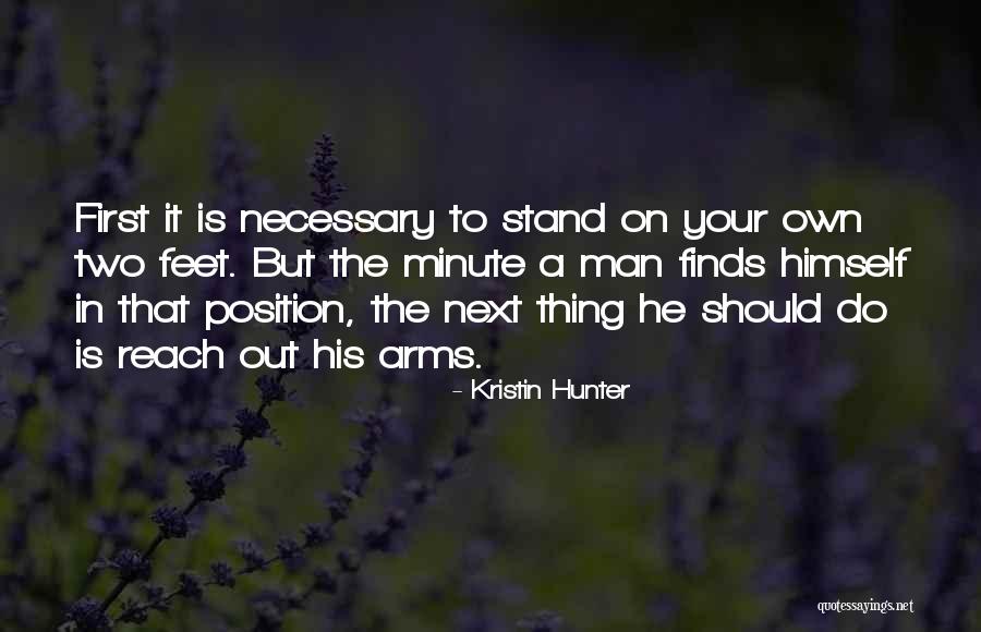 Stand On Your Own Two Feet Quotes By Kristin Hunter Stand On Your Own Two Feet Quotes By Kristin Hunter