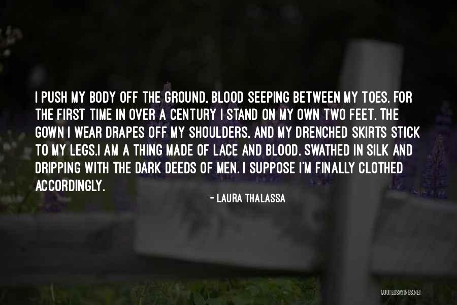 Stand On Your Own Two Feet Quotes By Laura Thalassa Stand On Your Own Two Feet Quotes By Laura Thalassa