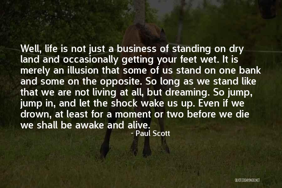Stand On Your Own Two Feet Quotes By Paul Scott Stand On Your Own Two Feet Quotes By Paul Scott