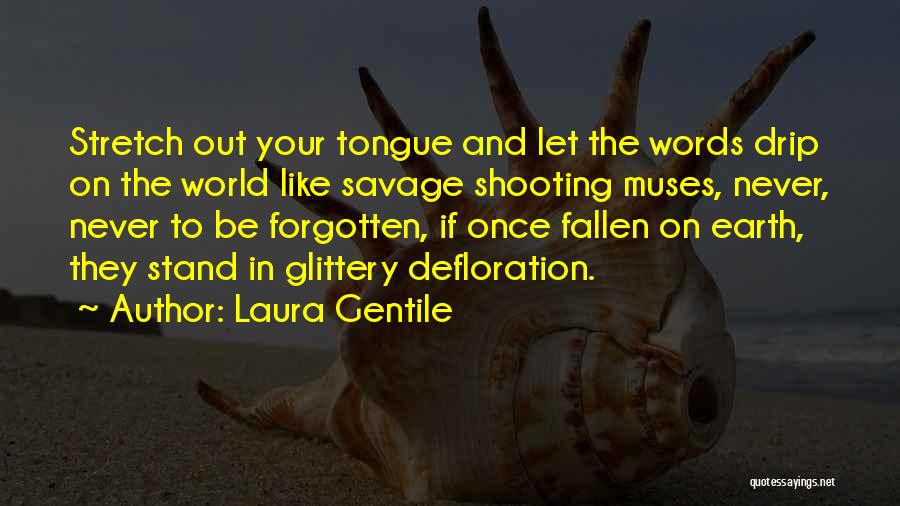 Stand On Your Words Quotes By Laura Gentile