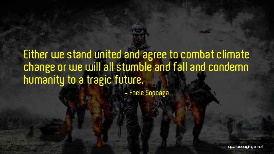 Stand Or Fall Quotes By Enele Sopoaga Stand Or Fall Quotes By Enele Sopoaga