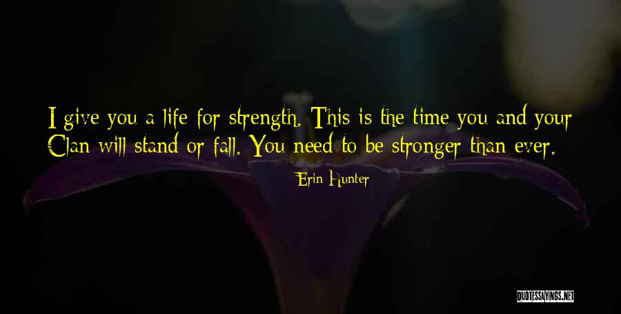 Stand Or Fall Quotes By Erin Hunter Stand Or Fall Quotes By Erin Hunter