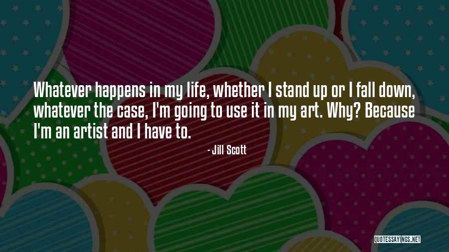 Stand Or Fall Quotes By Jill Scott Stand Or Fall Quotes By Jill Scott