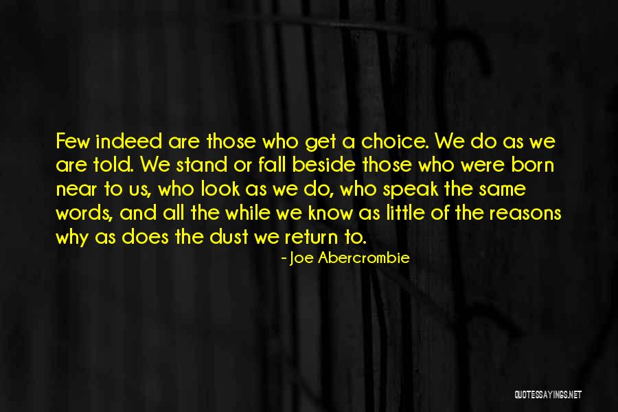 Stand Or Fall Quotes By Joe Abercrombie Stand Or Fall Quotes By Joe Abercrombie