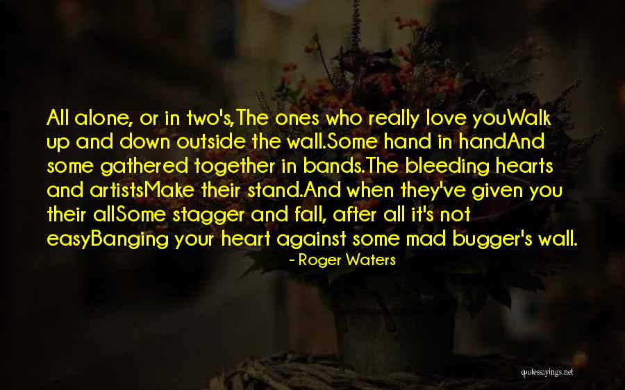 Stand Or Fall Quotes By Roger Waters Stand Or Fall Quotes By Roger Waters