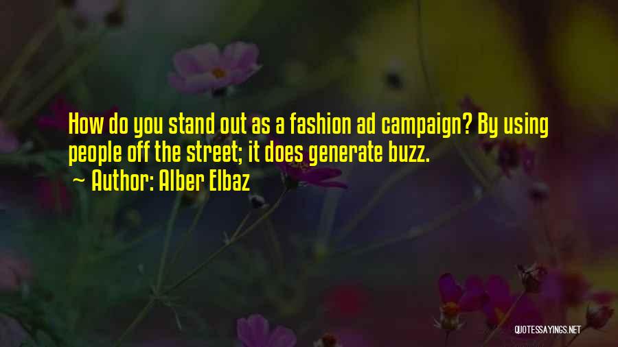 Stand Out Fashion Quotes By Alber Elbaz