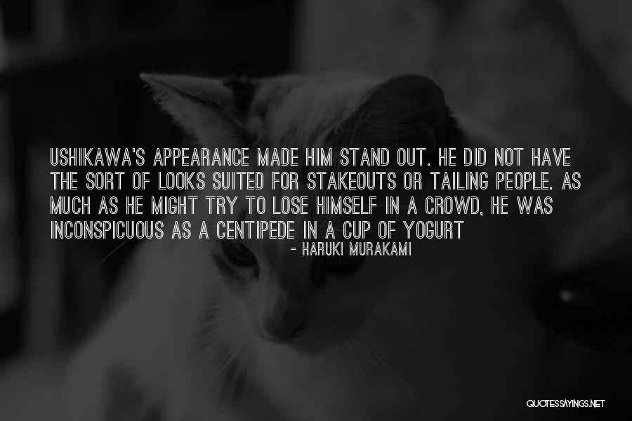 Stand Out For The Crowd Quotes By Haruki Murakami Stand Out For The Crowd Quotes By Haruki Murakami