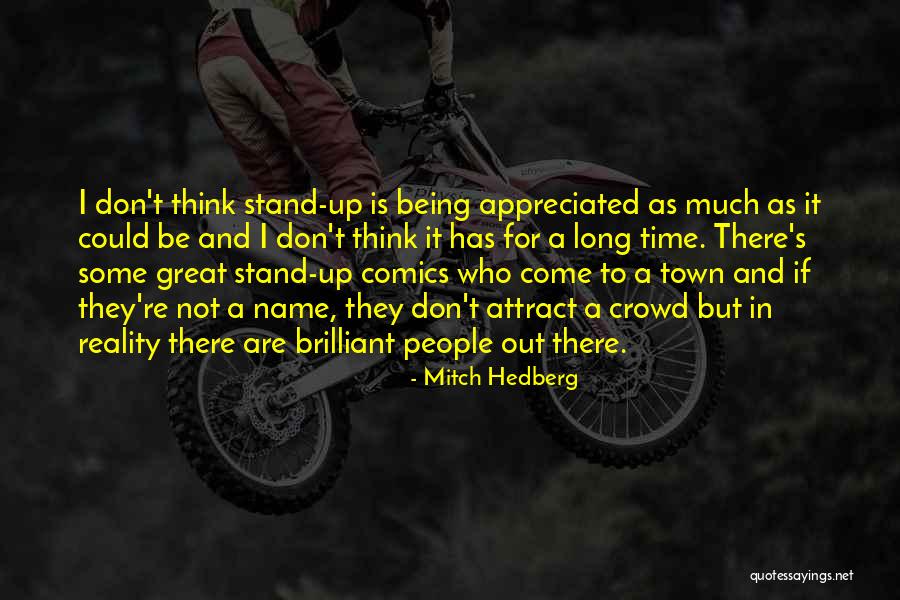 Stand Out For The Crowd Quotes By Mitch Hedberg Stand Out For The Crowd Quotes By Mitch Hedberg