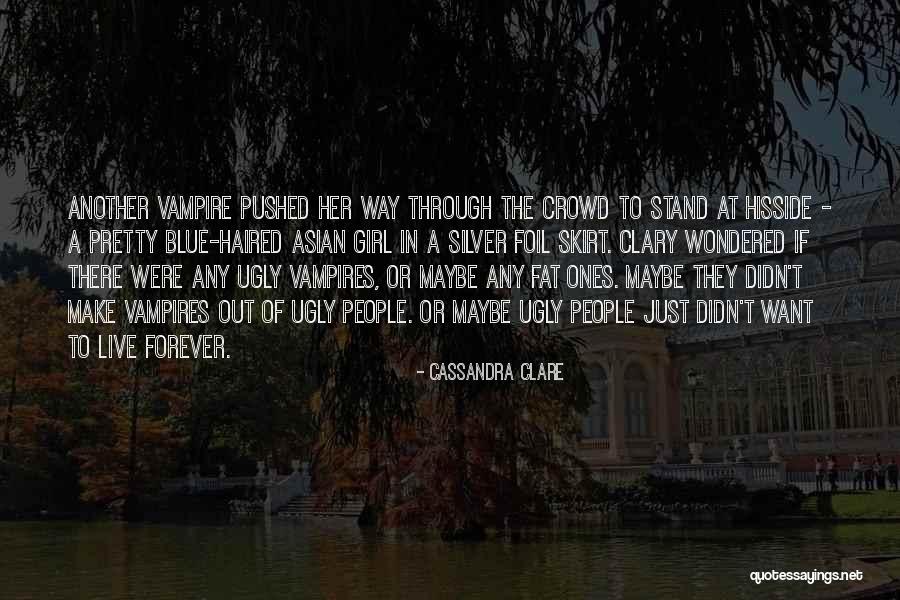 Stand Out From The Crowd Quotes By Cassandra Clare Stand Out From The Crowd Quotes By Cassandra Clare