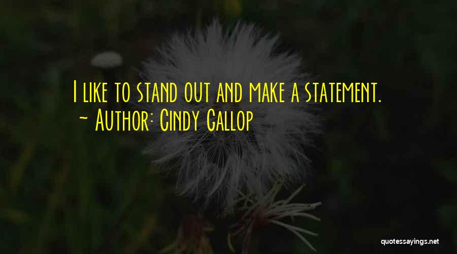 Stand Out Like A Quotes By Cindy Gallop