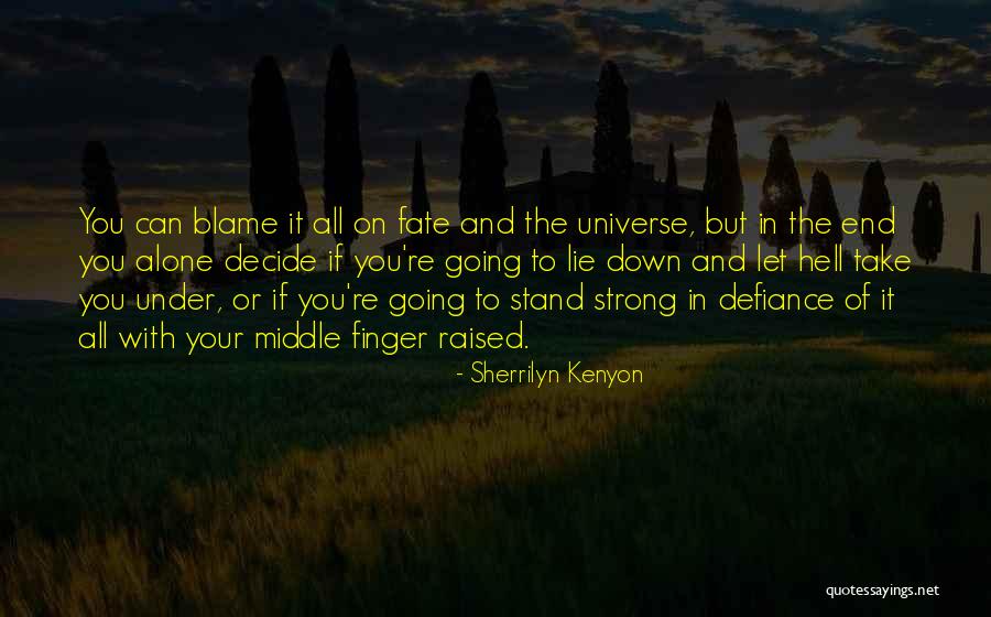 Stand Strong Quotes By Sherrilyn Kenyon Stand Strong Quotes By Sherrilyn Kenyon