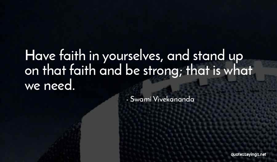 Stand Strong Quotes By Swami Vivekananda Stand Strong Quotes By Swami Vivekananda