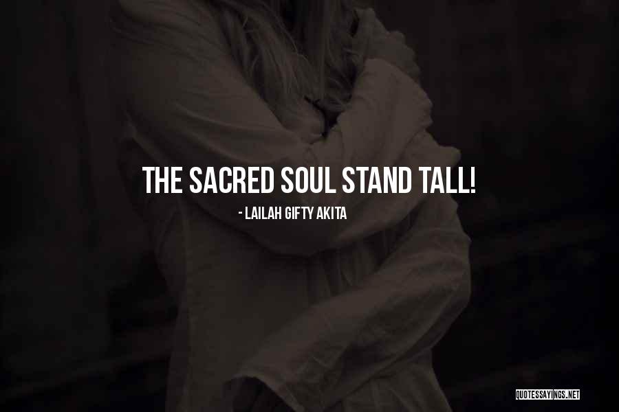 Stand Tall Quotes By Lailah Gifty Akita