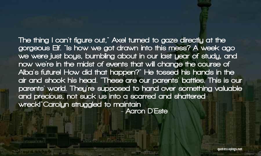 Stand That Can Change Quotes By Aaron D'Este Stand That Can Change Quotes By Aaron D'Este