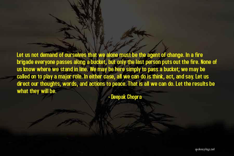 Stand That Can Change Quotes By Deepak Chopra Stand That Can Change Quotes By Deepak Chopra