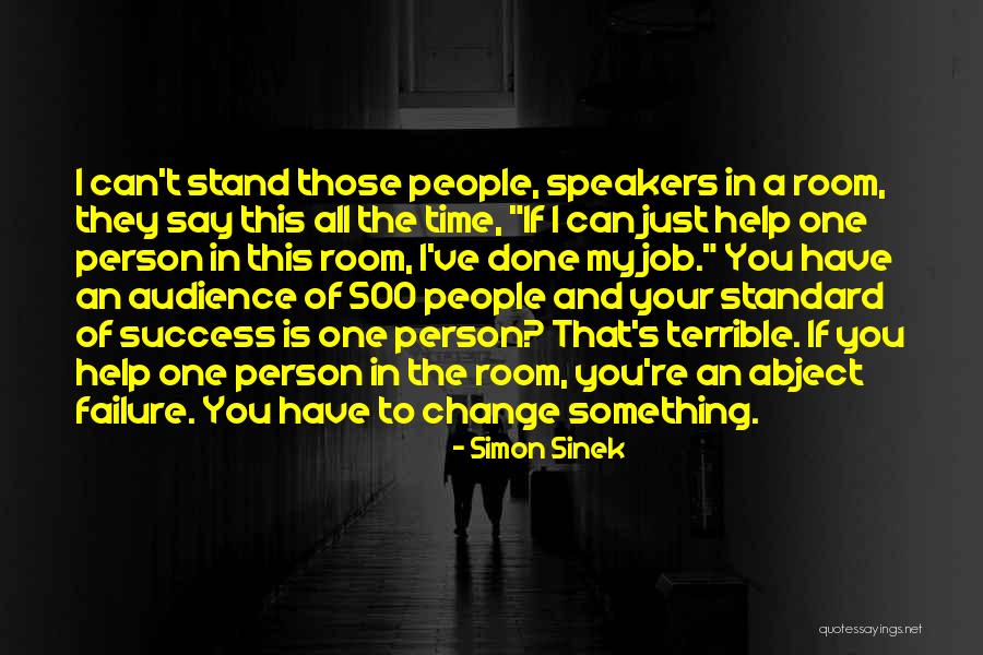 Stand That Can Change Quotes By Simon Sinek Stand That Can Change Quotes By Simon Sinek