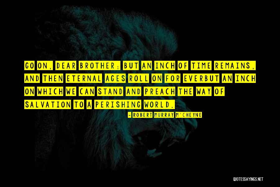 Stand The World Quotes By Robert Murray M'Cheyne Stand The World Quotes By Robert Murray M'Cheyne