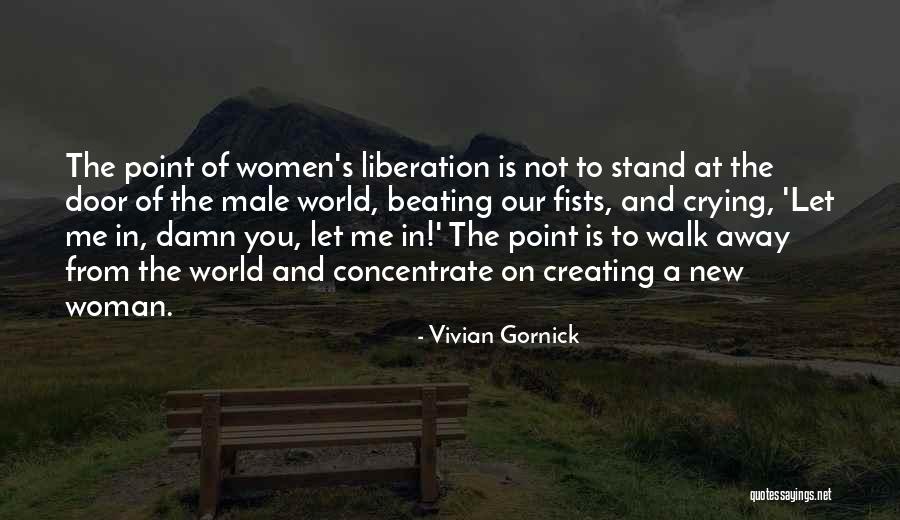 Stand The World Quotes By Vivian Gornick Stand The World Quotes By Vivian Gornick